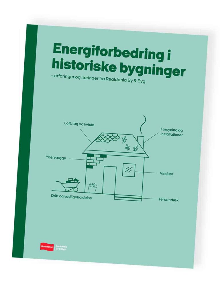 Real dania, Realdania Energiforbedring i historiske bygninger - erfaringer og læringer fra Realdania By & Byg